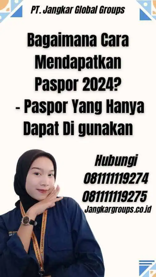 Bagaimana Cara Mendapatkan Paspor 2024? - Paspor Yang Hanya Dapat Di gunakan