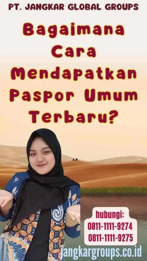 Bagaimana Cara Mendapatkan Paspor Umum Terbaru