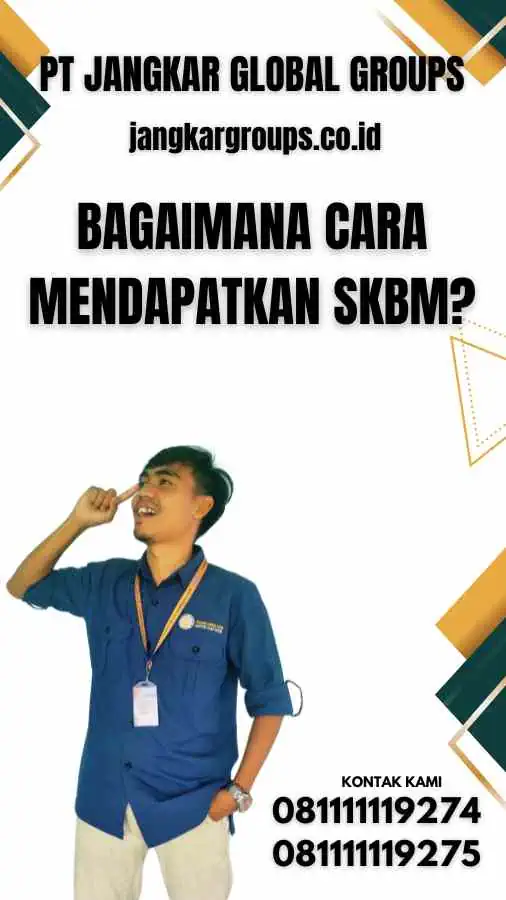 Bagaimana Cara Mendapatkan SKBM