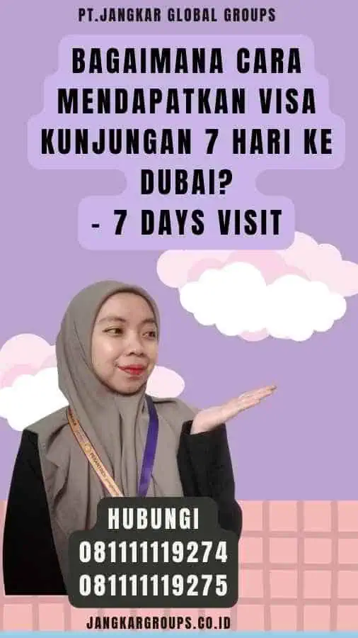 Bagaimana Cara Mendapatkan Visa Kunjungan 7 Hari ke Dubai - 7 Days Visit