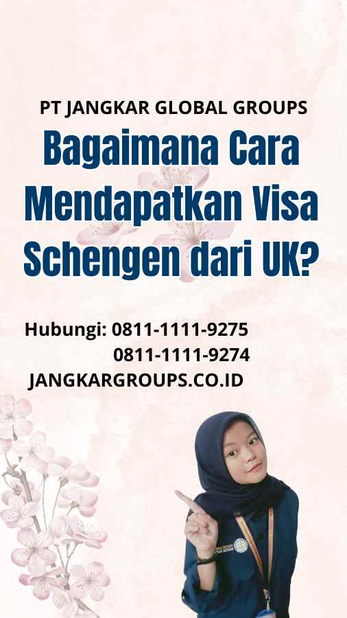 Bagaimana Cara Mendapatkan Visa Schengen dari UK
