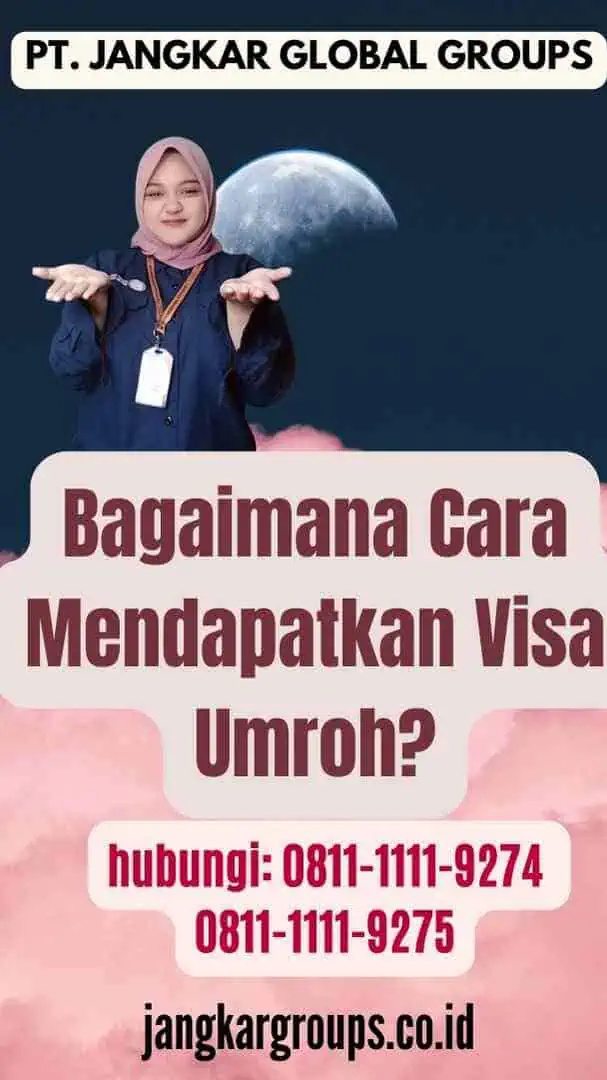 Bagaimana Cara Mendapatkan Visa Umroh