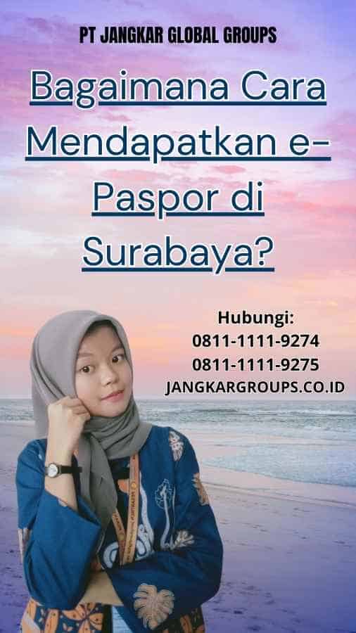 Bagaimana Cara Mendapatkan e-Paspor di Surabaya - Pengurusan E Paspor Di Surabaya