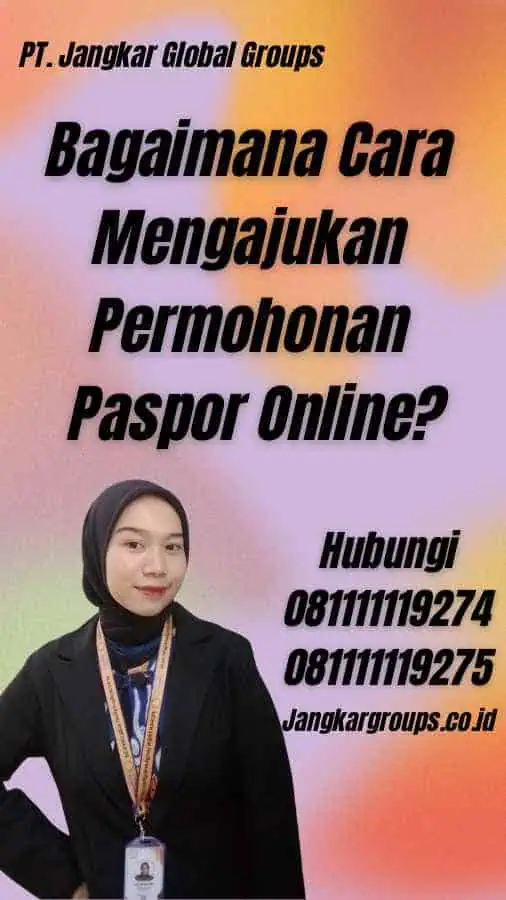 Bagaimana Cara Mengajukan Permohonan Paspor Online?