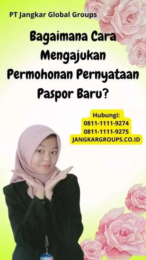 Bagaimana Cara Mengajukan Permohonan Pernyataan Paspor Baru