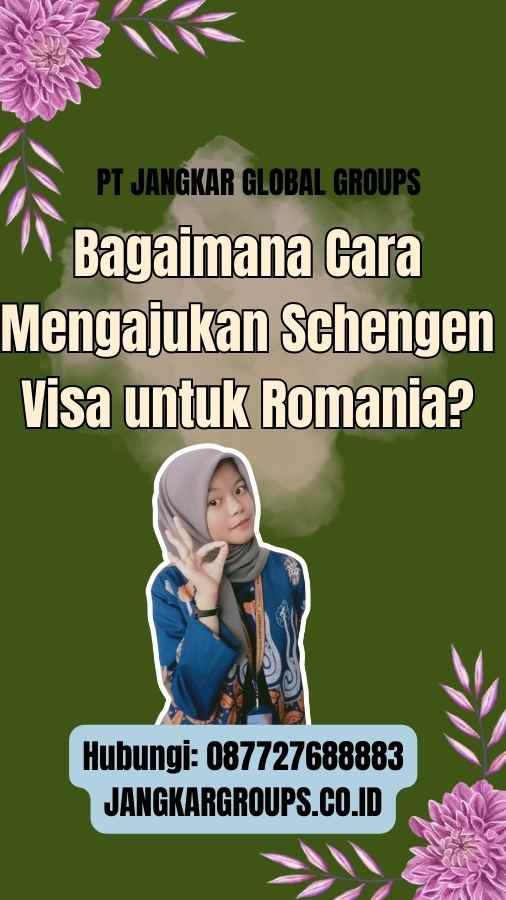 Bagaimana Cara Mengajukan Schengen Visa untuk Romania
