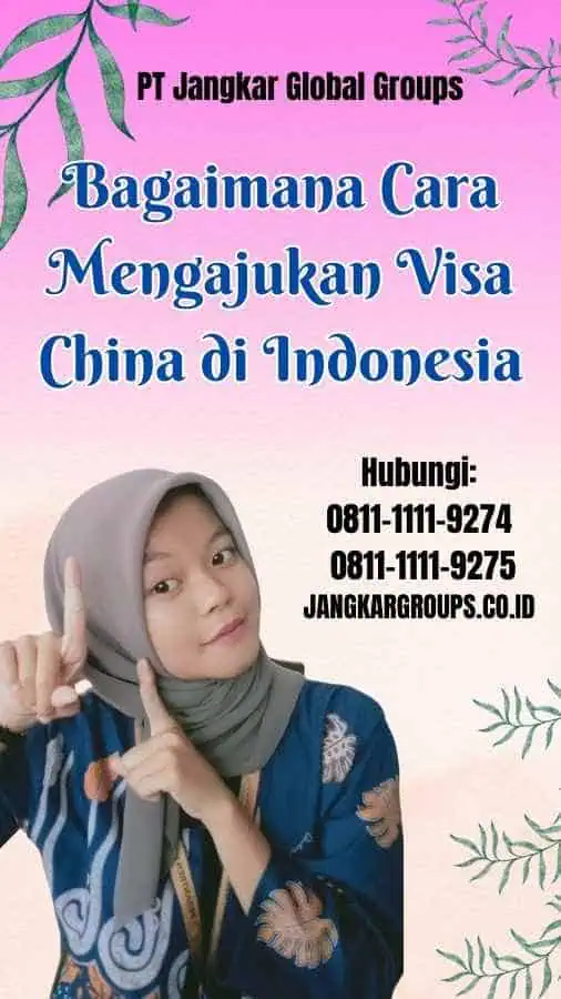 Bagaimana Cara Mengajukan Visa China di Indonesia