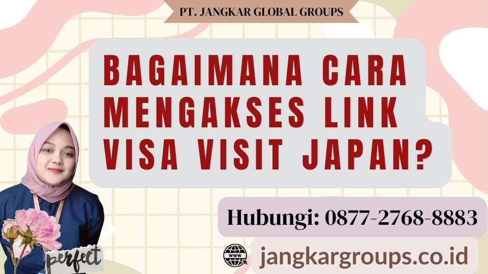 Bagaimana Cara Mengakses Link Visa Visit Japan