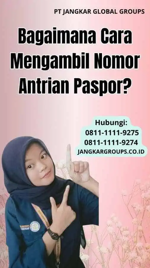 Bagaimana Cara Mengambil Nomor Antrian Paspor