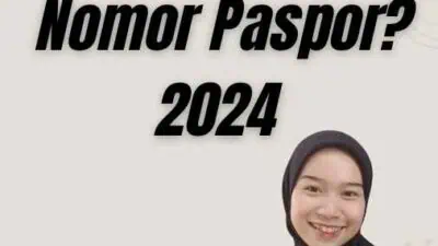 Bagaimana Cara Mengetahui Nomor Paspor? 2024