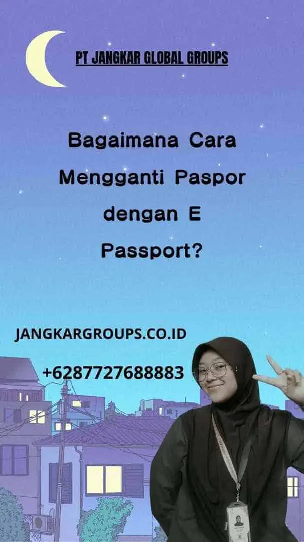 Bagaimana Cara Mengganti Paspor dengan E Passport?