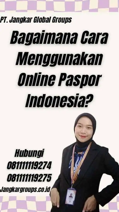 Bagaimana Cara Menggunakan Online Paspor Indonesia?