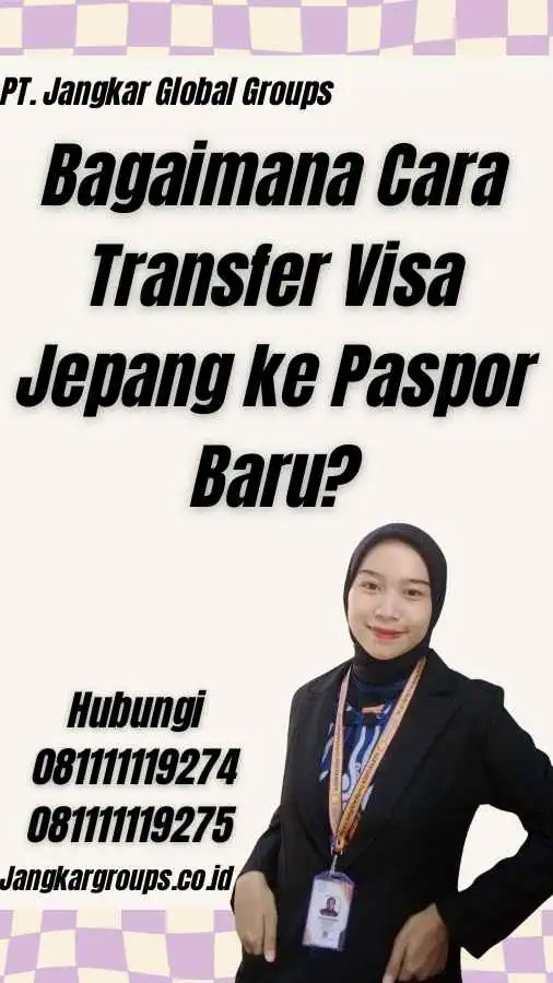 Bagaimana Cara Transfer Visa Jepang ke Paspor Baru?