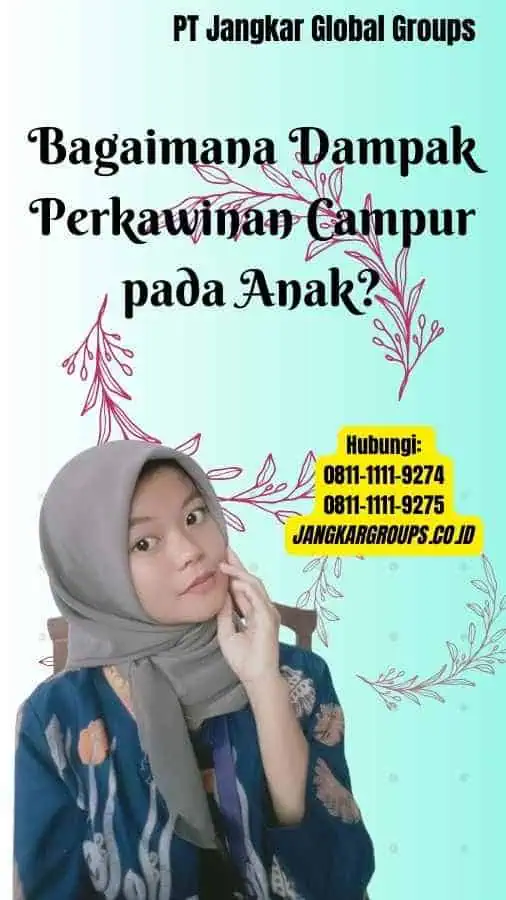 Bagaimana Dampak Perkawinan Campur pada Anak