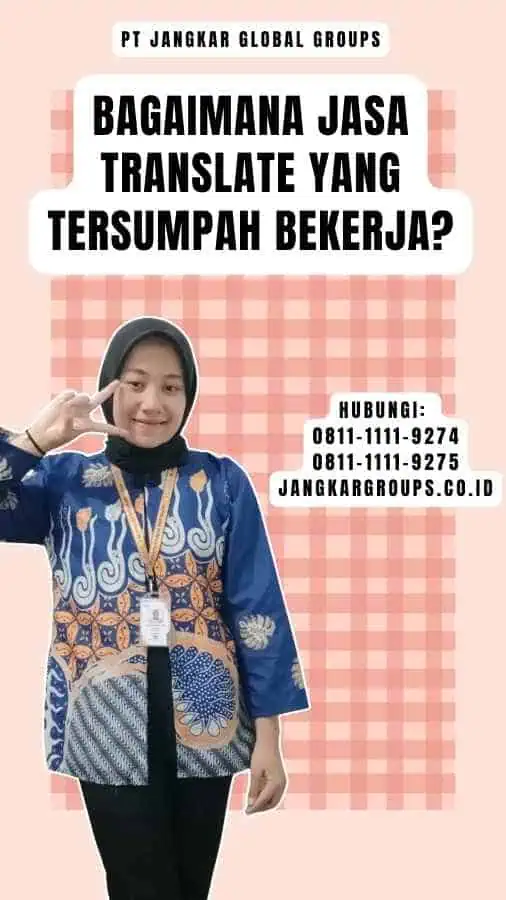 Bagaimana Jasa Translate yang Tersumpah Bekerja