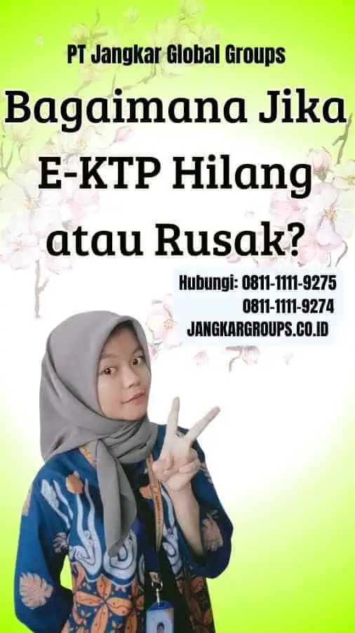 Bagaimana Jika Info E KTP Hilang atau Rusak