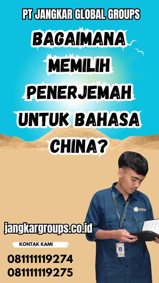 Bagaimana Memilih Penerjemah untuk Bahasa China?