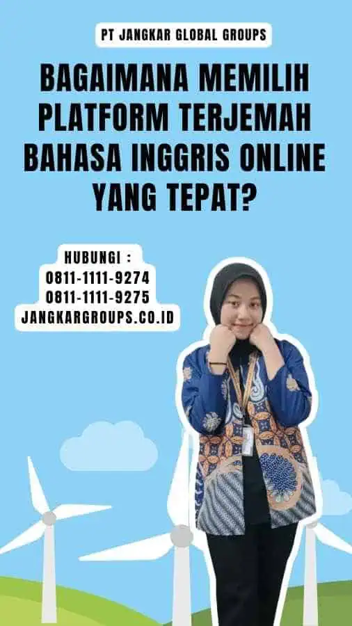 Bagaimana Memilih Platform Terjemah Bahasa Inggris Online yang Tepat