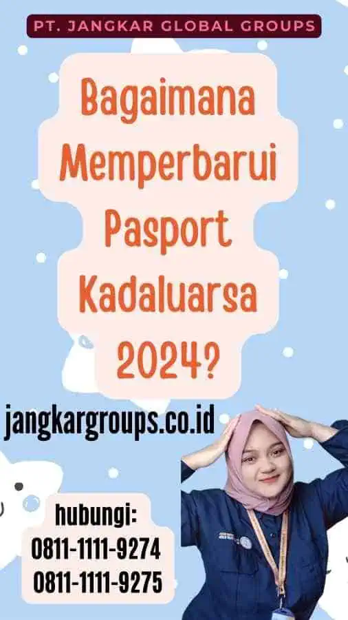 Bagaimana Memperbarui Pasport Kadaluarsa 2024