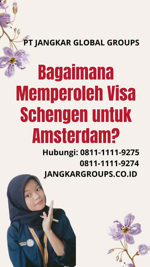 Bagaimana Memperoleh Visa Schengen untuk Amsterdam