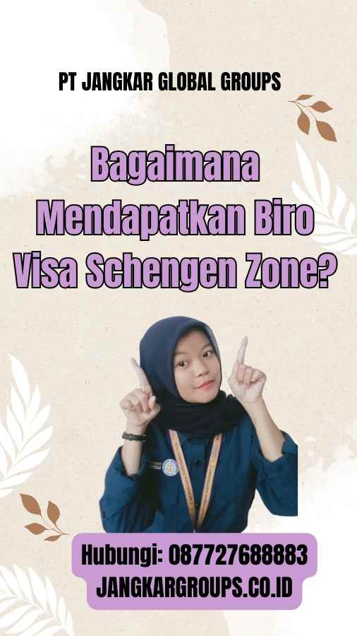 Bagaimana Mendapatkan Biro Visa Schengen Zone