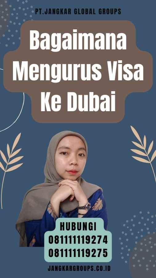 Bagaimana Mengurus Visa Ke Dubai