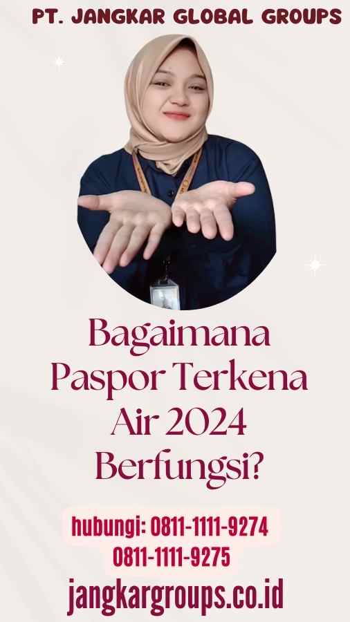 Bagaimana Paspor Terkena Air 2024 Berfungsi