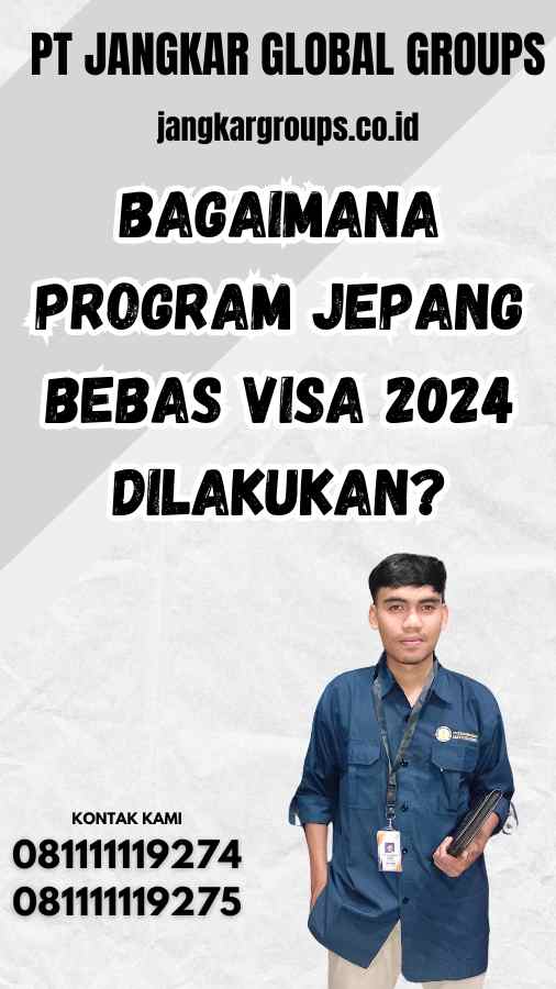 Bagaimana Program Jepang Bebas Visa 2024 Dilakukan?