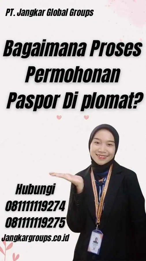 Bagaimana Proses Permohonan Paspor Di plomat?