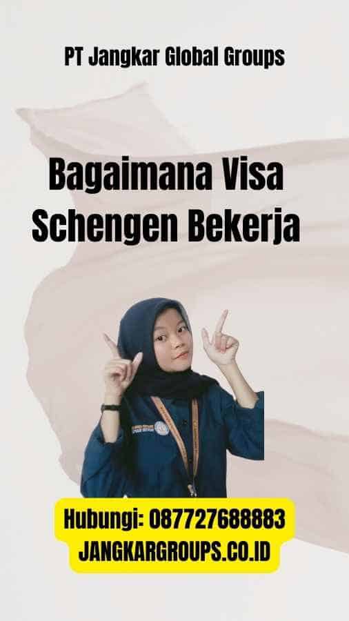 Bagaimana Visa Schengen Bekerja
