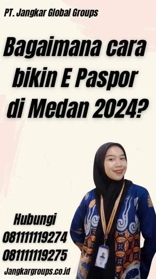 Bagaimana cara bikin E Paspor di Medan 2024?