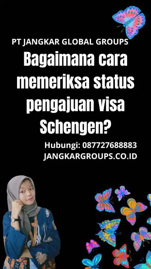 Bagaimana cara memeriksa status pengajuan visa Schengen