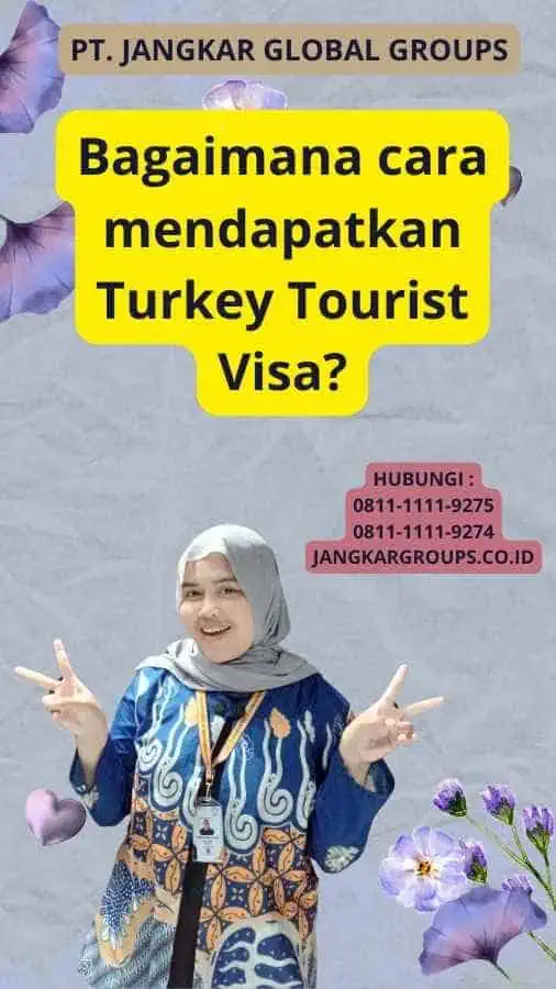 Bagaimana cara mendapatkan Turkey Tourist Visa?