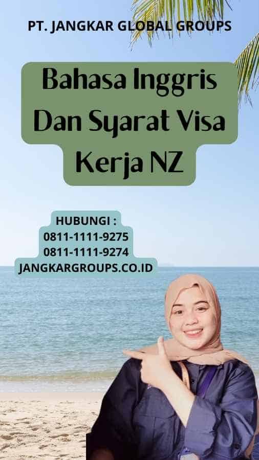 Bahasa Inggris Dan Syarat Visa Kerja NZ