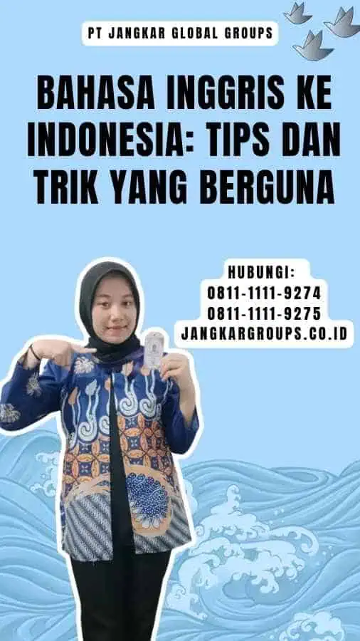 Bahasa Inggris Ke Indonesia Tips dan Trik yang Berguna