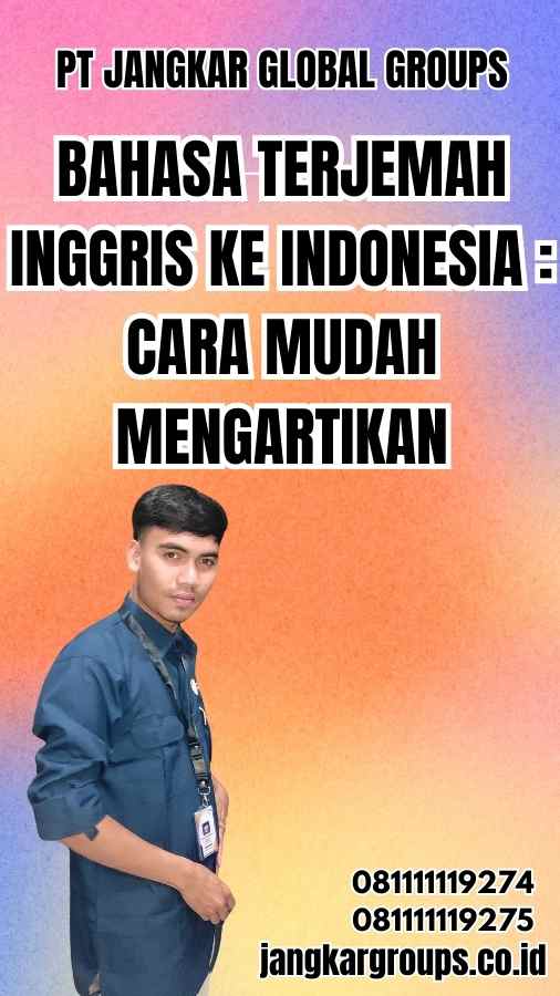 Bahasa Terjemah Inggris ke Indonesia Cara Mudah Mengartikan