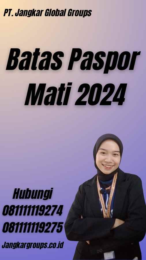 Batas Paspor Mati 2024