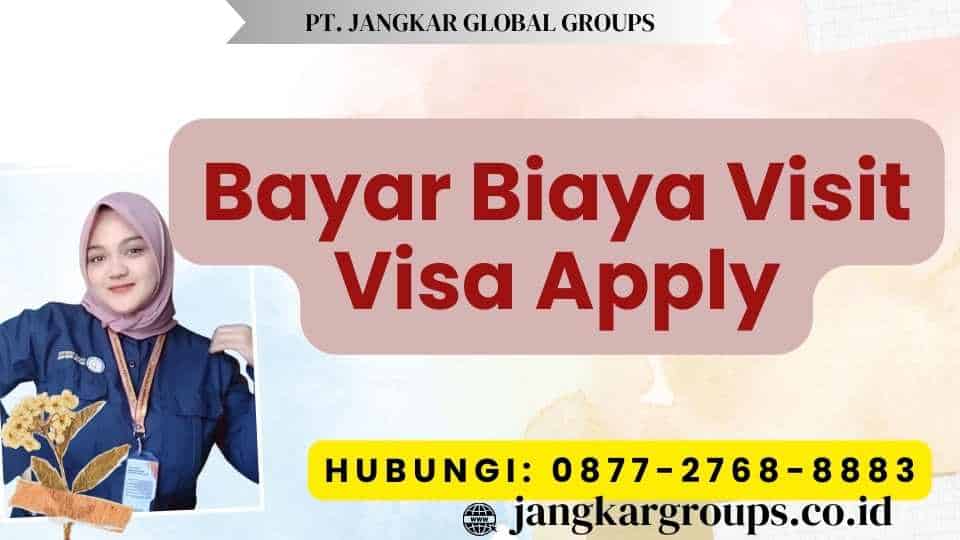 Bayar Biaya Visit Visa Apply