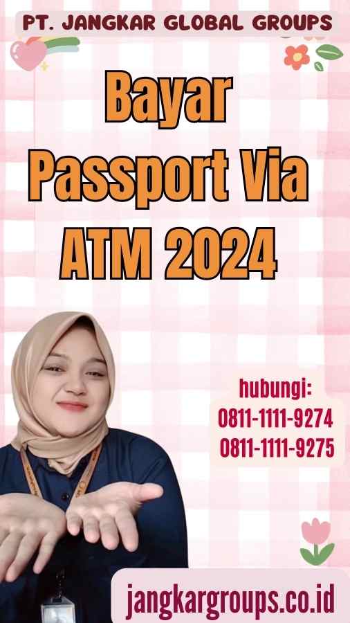 Bayar Passport Via ATM 2024