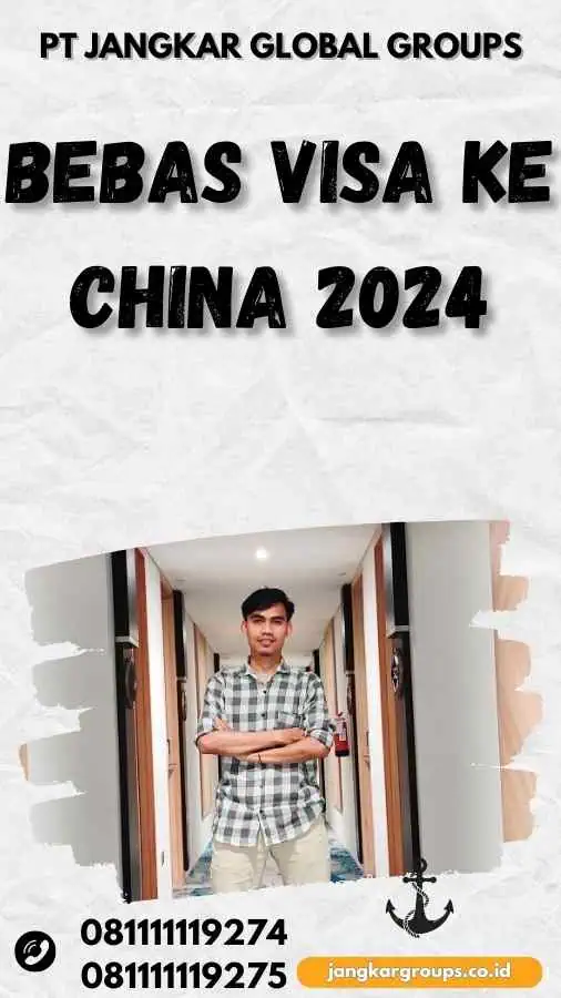 Bebas Visa Ke China 2024