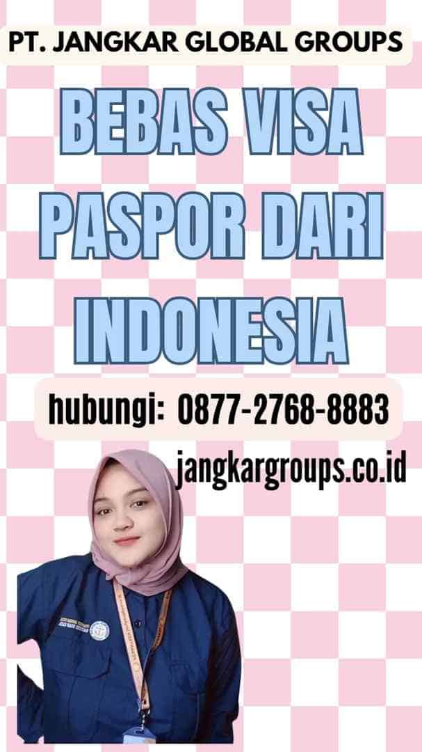 Bebas Visa Paspor dari Indonesia
