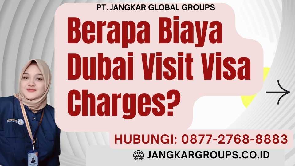 Berapa Biaya Dubai Visit Visa Charges