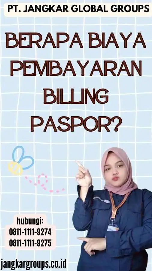 Berapa Biaya Pembayaran Billing Paspor