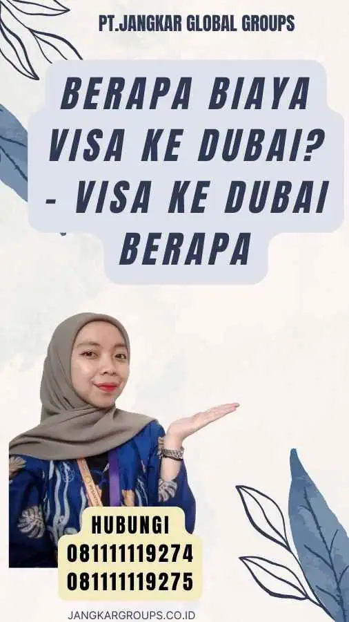 Berapa Biaya Visa Ke Dubai - Visa Ke Dubai Berapa
