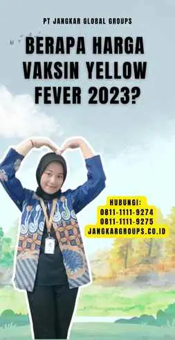 Berapa Harga Vaksin Yellow Fever 2023