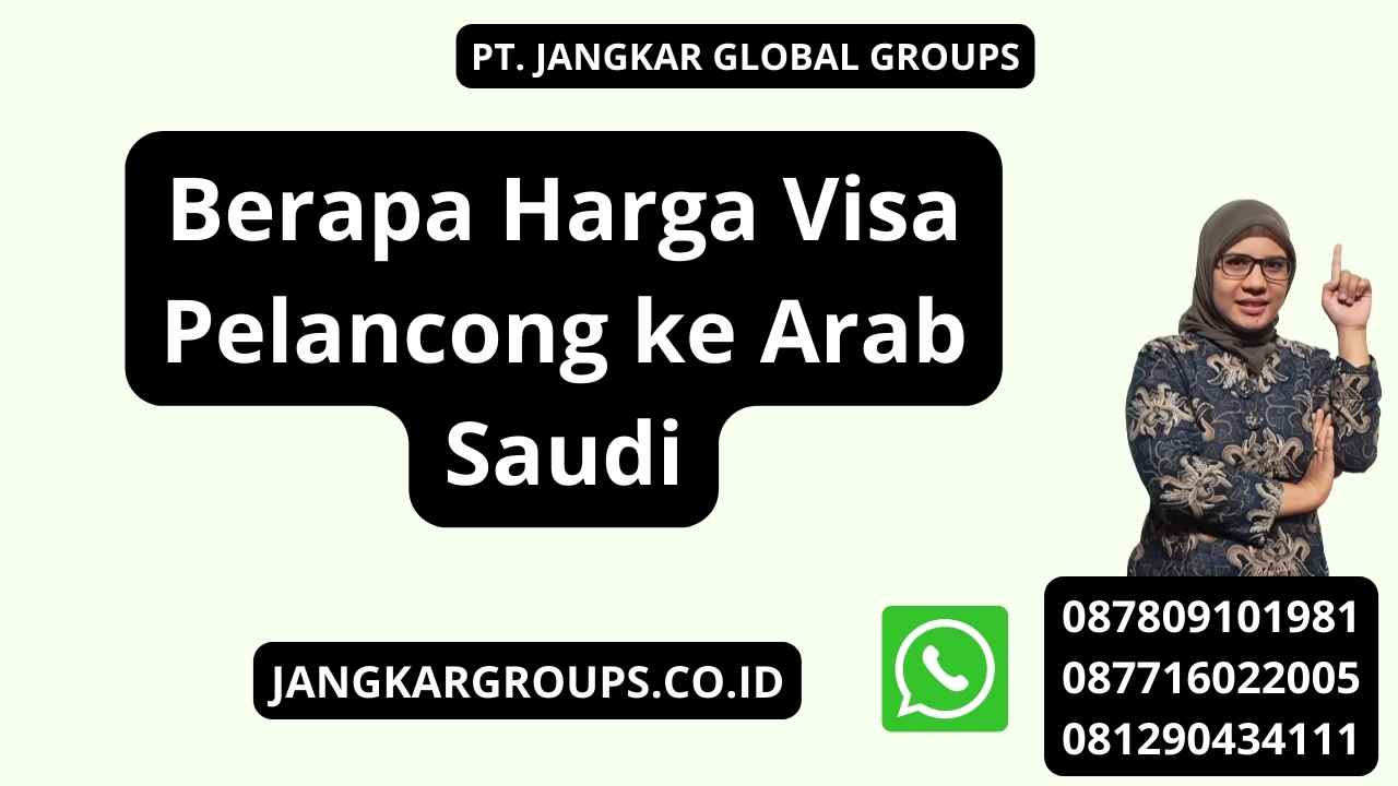 Berapa Harga Visa Pelancong ke Arab Saudi