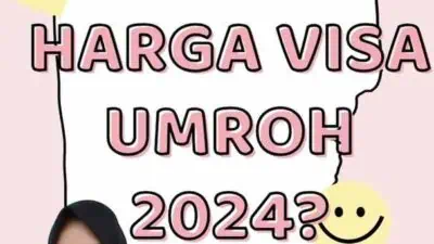 Berapa Harga Visa Umroh 2024