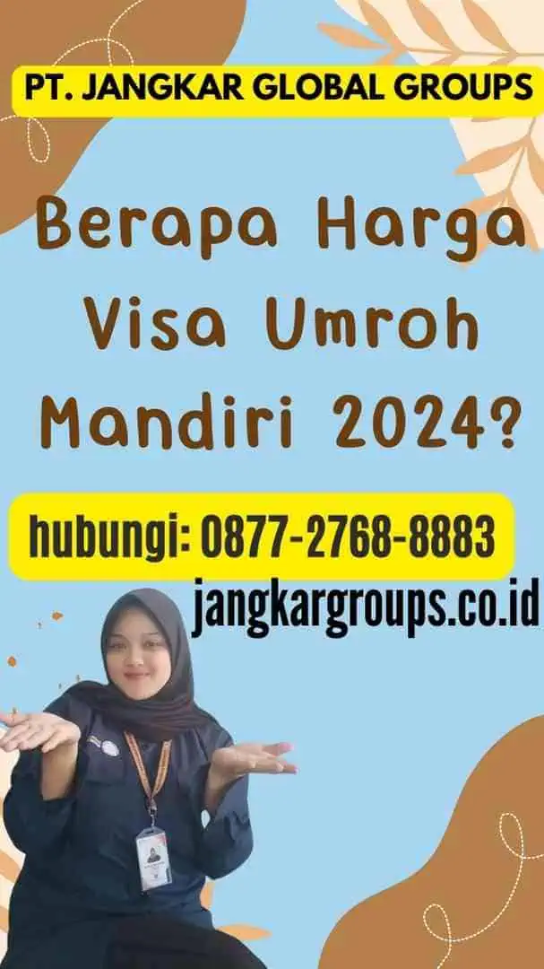 Berapa Harga Visa Umroh Mandiri 2024