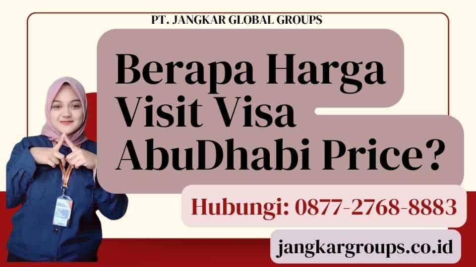 Berapa Harga Visit Visa AbuDhabi Price