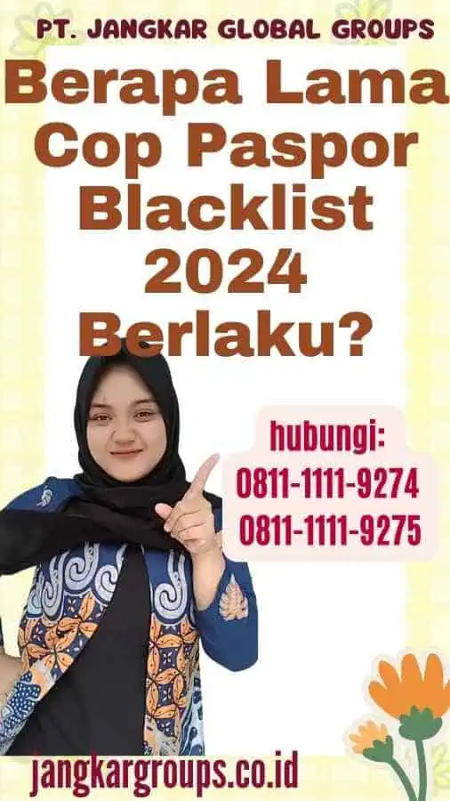 Berapa Lama Cop Paspor Blacklist 2024 Berlaku